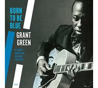 Green Grant - Born To Be Blue