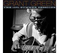 Green Grant - The 1961 Summer Sessions
