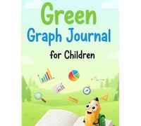 Green Graph Journal for Children - 8.5"x11" Kids Grid Notebook, 120 Pages of Fun Graph Paper for Math, Drawing, Puzzles & Early Learning - Eco-Friendly Green Cover
