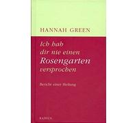 Green, H Ich Hab Dir Nie Einen Rosengarten Versprochen - (German Impo Book NUOVO