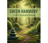 Green Harmony: A Path To Sustainable Wellbeing