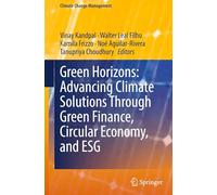 Green Horizons: Advancing Climate Solutions Through Green Finance, Circular Economy, and Esg