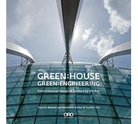 Green House - Green Engineering: Environmental Design at Gardens by the Bay