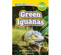 Green Iguanas: Rainforest Animals (Revive Readers, Level Pre-1)