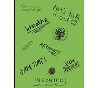 Green Inspirational Notebook: Reconnect with yourself, breath and find your inspiration everyday!