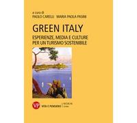 Green Italy. Esperienze, media e culture per un turismo sostenibile
