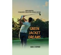 Green Jacket Dreams: Scottie Scheffler, A Young Golfer’s Story of Faith, Fairways, and Fame