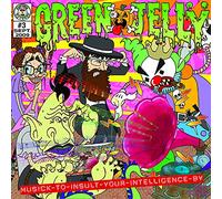Green Jelly - Musick To Insult Your Intelligence By