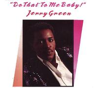 Green, Jerry - Do That To Me Baby