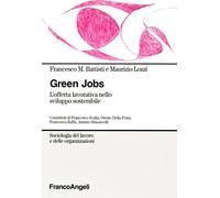 Green jobs. L'offerta lavorativa nello sviluppo sostenibile