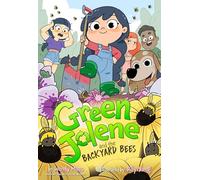 Green Jolene and the Backyard Bees