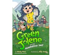 Green Jolene: Green Jolene and the Neighborhood Swap