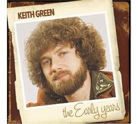 GREEN, KEITH - THE EARLY YEARS - KEITH GREEN(REPAC