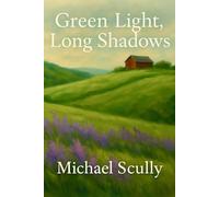 Green Light, Long Shadows: Stories from Warwick, NY