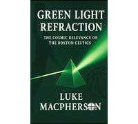 Green Light Refraction: The Cosmic Relevance of the Boston Celtics