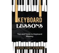 Green Light Studios Keyboard Lessons (Tascabile)