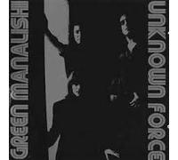 Green Manalish - Unknown Force