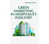 Green Marketing in Hospitality Industry