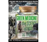 Green Medicine: The Science of Nature as Therapy