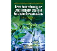 Green Nanotechnology for Stress-Resilient Crops and Sustainable Agroecosystems