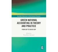 Green National Accounting in Theory and Practice: From GDP to Green GDP