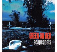 Green On Red - Scapegoats (cd album)