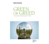 Green or Greed: No Prosperity Without Respect for Nature