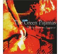 Green Pajamas - This Is Where We Disappear