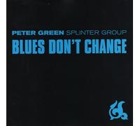 Green, Peter - Blues Don't Change