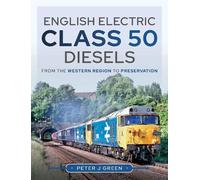 Green, Peter J English Electric Class 50 Diesels (Copertina rigida)