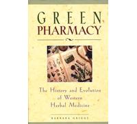 Green Pharmacy: The History and Evolution of Western Herbal Medicine