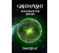 GREEN PLANT: The War of the Species