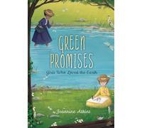 Green Promises: Girls Who Loved the Earth
