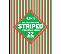 Green, Red and White Striped Scrapbook Paper: Color Stripes Christmas Pattern for Various Crafts, Collages, Cards, Winter Holiday Projects - 22 Sheets - 1 Design