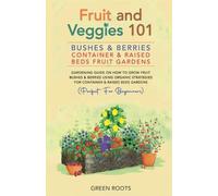 Green Roots Fruit and Veggies 101 - Bushes & Berries (Tascabile)