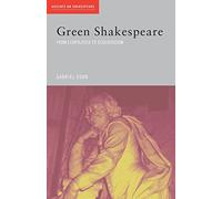 Green Shakespeare: From Ecopolitics to Ecocriticism