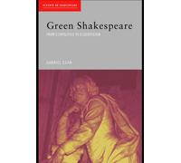 [Green Shakespeare: From Ecopolitics to Ecocriticism] (By: Gabriel Egan) [published: June, 2006]