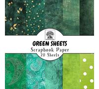 Green Sheets Scrapbook Paper: 20 Double-Sided Sheets for Scrapbooking, Junk Journals, Card Making, Decoupage, Origami, Paper Crafts, DIY Projects and Mixed Media