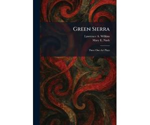 Green Sierra: Three One-Act Plays
