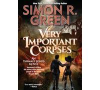 Green Simon R. Very Important Corpses (Tascabile) Ishmael Jones