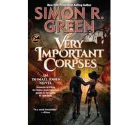Green Simon R. Very Important Corpses (Tascabile)