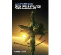 Green space R-evolution. Il futuro della terra passa dallo spazio