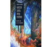 Green Suns and Faerie: Essays on Tolkien: Essays on J. R. R. Tolkien