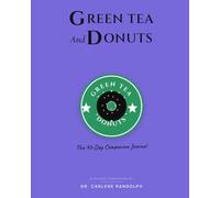 Green Tea and Donuts: A 90 Day Companion Journal