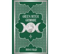 Green Witch Grimoire: Lined Notebook for Wiccans, Mages | for Herbal Wisdom, Natural Remedies, Earth Magick | Triple Moon