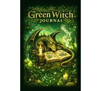 Green Witch Journal: A Guided Pages for Nature Connection, Herbal Notes and Personal Reflection