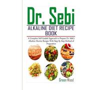 Green Wood Dr. Sebi Alkaline Diet Recipe Book (Tascabile)