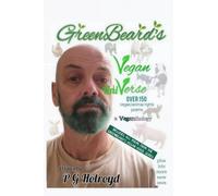 GreenBeard's Vegan uniVerse: A Veganthology
