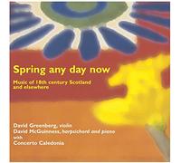 Greenberg, David - Spring Any Day Now-Music Of 18th Century Scotland
