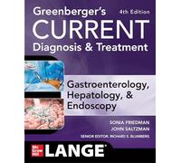 Sonia Friedman Greenberger - CURRENT Diagnosis & Treatment Gastroenterology - 4ª ed. Tascabile